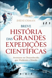 Breve História das Grandes Expedições Científicas