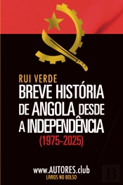 Breve História de Angola desde a Independência (1975-2025)