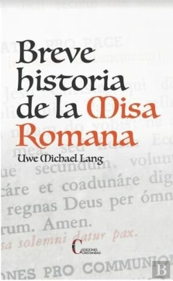 Bertrand.pt - Breve Historia De La Misa Romana
