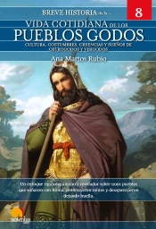 Breve Historia De La Vida Cotidiana De Los Godos