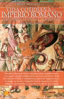 Breve Historia De La Vida Cotidiana Del Imperio Romano