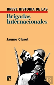 Breve Historia De Las Brigadas Internacionales