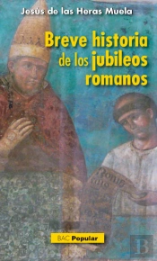 Breve Historia De Los Jubileos Romanos