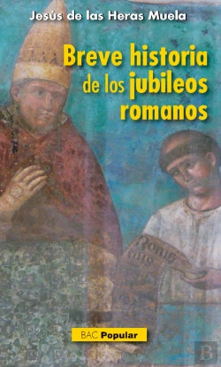 Bertrand.pt - Breve Historia De Los Jubileos Romanos