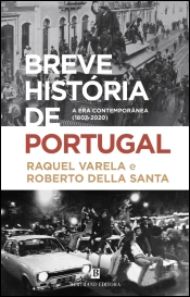 Breve História de Portugal - A Era Contemporânea (1807-2020)