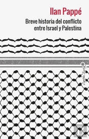 Breve Historia Del Conflicto Entre Israel Y Palestina