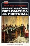 Breve História Diplomática de Portugal