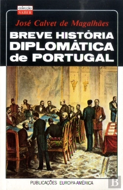 Bertrand.pt - Breve História Diplomática de Portugal