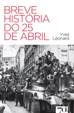 Bertrand.pt - Breve História Do 25 De Abril