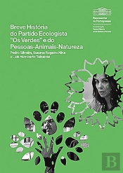 Breve História do Partido Ecologista 'Os Verdes' e do Pessoas-Animais-Natureza