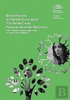 Breve História do Partido Ecologista ''Os Verdes'' e do Pessoas-Animais-Natureza