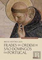Breve História dos Frades da Ordem de São Domingos em Portugal