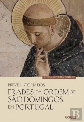 Breve História dos Frades da Ordem de São Domingos em Portugal