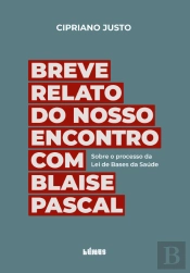 Breve Relato do Nosso Encontro com Blaise Pascal