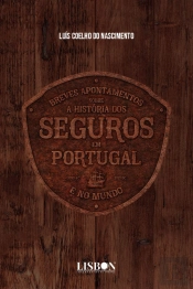 Breves apontamentos sobre a história dos seguros em Portugal e no Mundo