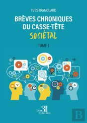 Brèves Chroniques Du Casse-Tête Sociétal Tome 1