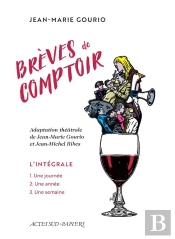 Brèves De Comptoir ; L'Intégrale : Une Journée, Une Semaine, Une Année