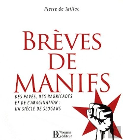 Bertrand.pt - Brèves De Manifs ; Des Pavés, Des Barricades Et De L'Imagination : Un Siècle De Slogans