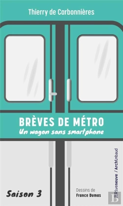 Bertrand.pt - Brèves De Métro Tome 3 : Un Wagon Sans Smartphone