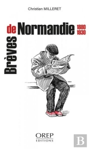 Brèves De Normandie : 1880-1930