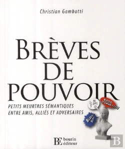 Bertrand.pt - Brèves De Pouvoir ; Petits Meurtres Sémantiques Entre Amis, Alliés Et Adversaires