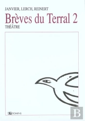 Breves Du Terral T.2 ; Pour La Vue ; Haut Vol ; La Neige Ne Fait Pas De Bruit Quand Elle Tombe