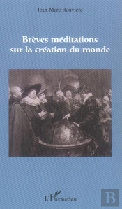 Breves Meditations Sur La Creation Du Monde