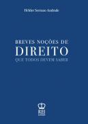 Breves Noções de Direito que Todos Devem Saber