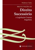 Breves Noções de Direito Sucessório e Legislação Conexa Angolana