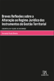Breves Reflexões sobre a Alteração ao Regime Jurídico dos Instrumentos de Gestão Territorial