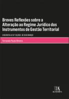 Breves Reflexões sobre a Alteração ao Regime Jurídico dos Instrumentos de Gestão Territorial