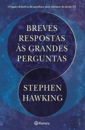 Breves Respostas às Grandes Perguntas