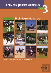 Brevets Professionnels T.3 ; Techniques Équestres