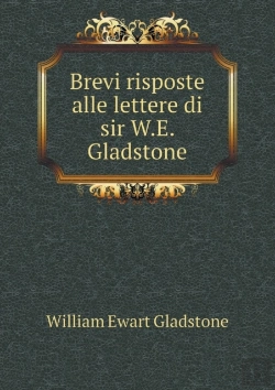 Bertrand.pt - Brevi Risposte Alle Lettere Di Sir W.E. Gladstone