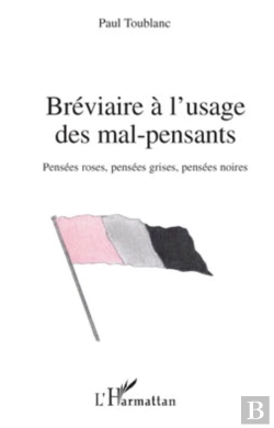 Bertrand.pt - Bréviaire À L'Usage Des Mal Pensants ; Pensées Roses, Pensées Grises, Pensées Noires