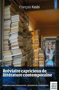 Bertrand.pt - Bréviaire Capricieux De Littérature Contemporaine : Pour Lecteurs Déconcertés, Désorientés, Désemparés