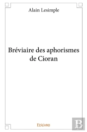 Bréviaire Des Aphorismes De Cioran