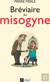 Bréviaire Du Misogyne