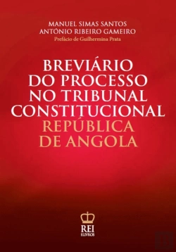 Bertrand.pt - Breviário do Processo no Tribunal Constitucional - República de Angola