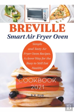 Bertrand.pt - Breville Smart Air Fryer Oven Cookbook 2021