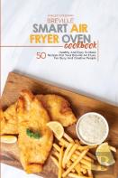 Breville Smart Air Fryer Oven Cookbook