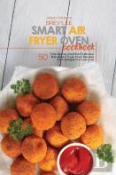 Breville Smart Air Fryer Oven Cookbook