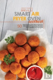 Breville Smart Air Fryer Oven Cookbook