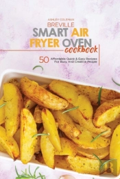 Breville Smart Air Fryer Oven Cookbook