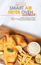 Breville Smart Air Fryer Oven Cookbook
