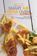 Breville Smart Air Fryer Oven Cookbook