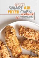 Breville Smart Air Fryer Oven Cookbook