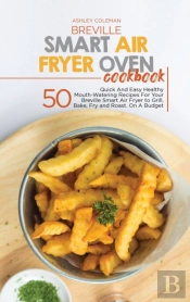 Breville Smart Air Fryer Oven Cookbook