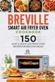 Breville Smart Air Fryer Oven Cookbook