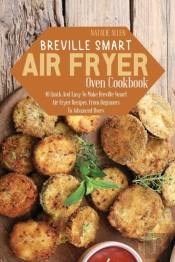 Breville Smart Air Fryer Oven Cookbook: